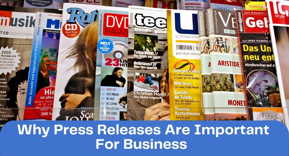  Why Press Releases Are Important for Business
